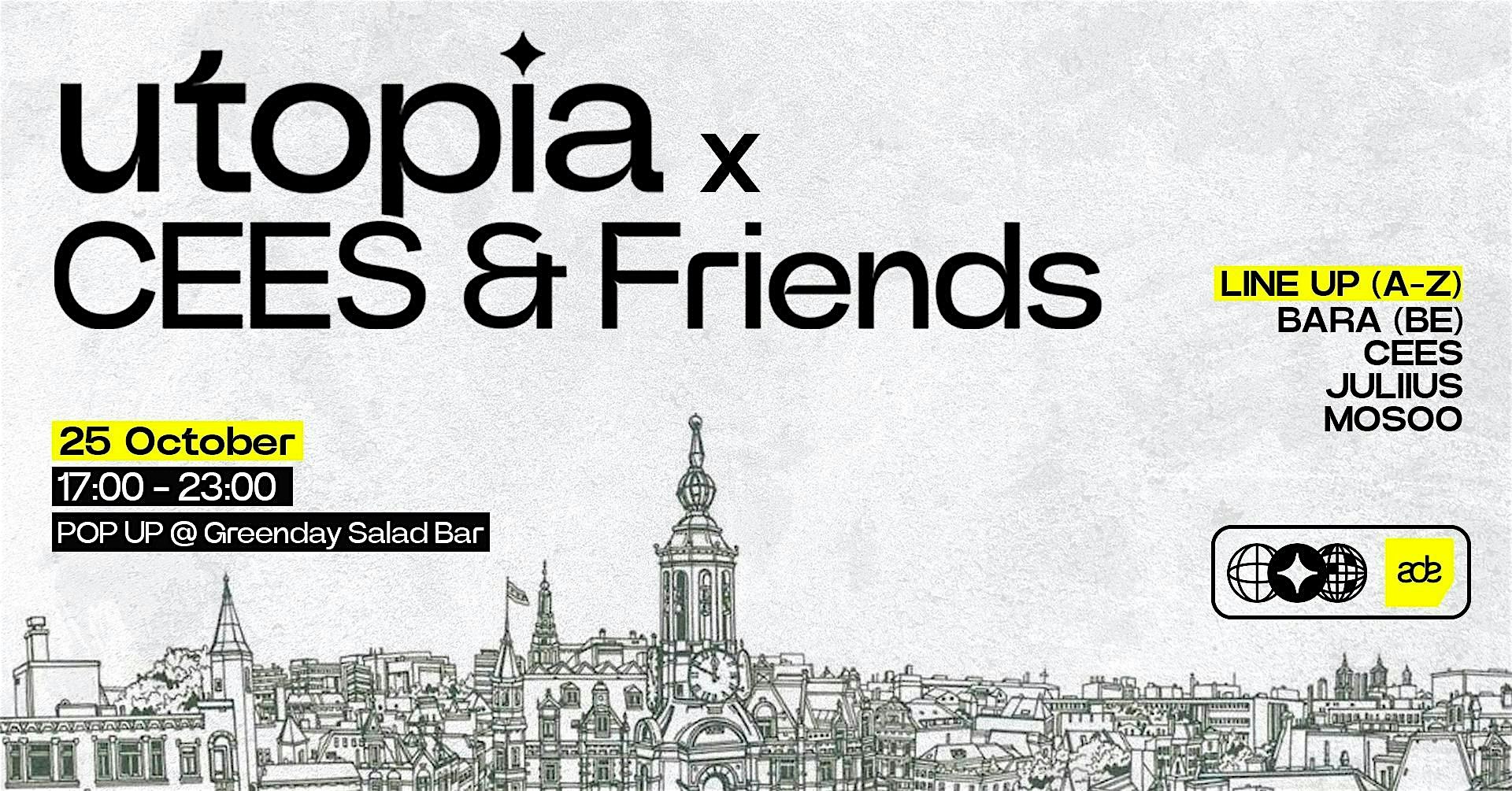 UTOPIA x CEES & Friends // ADE