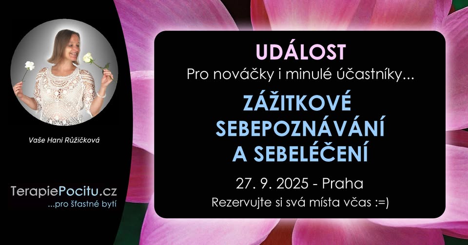 ZÁŽITKOVÉ SEBEPOZNÁVÁNÍ A SEBELÉČENÍ - hravé a napínavé dobrodružství pro nováčky i minulé účastníky