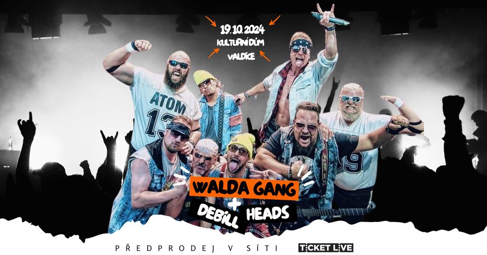 WALDA GANG + DEBILL HEADS / Kulturní dům Valdice / 19.10.2024