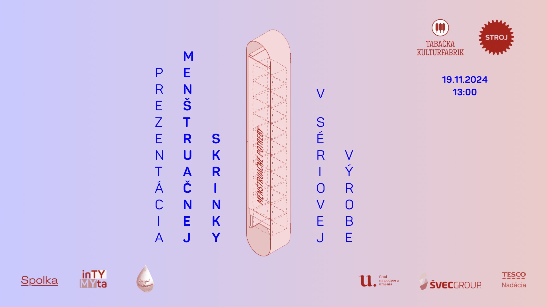 Prezentácia Menštruačnej Skrinky v sériovej výrobe