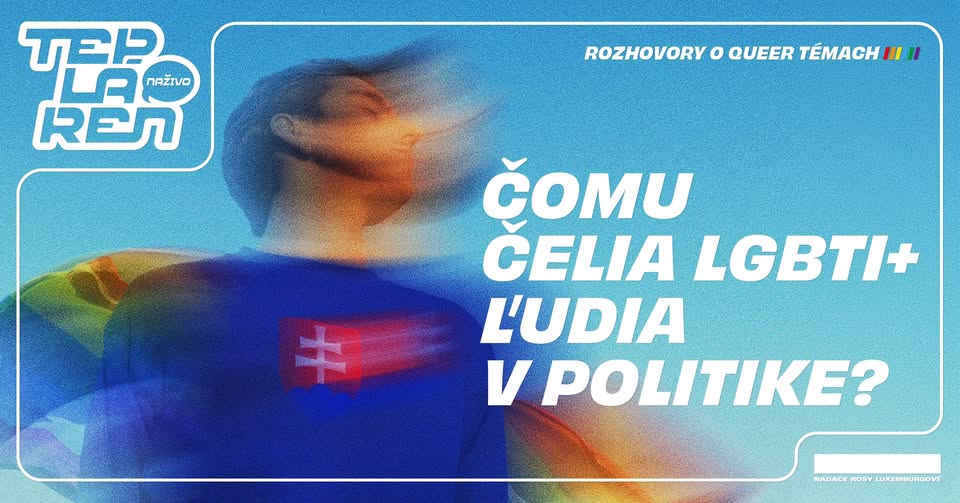 Tepláreň naživo: Čomu čelia LGBTI+ ľudia v politike?
