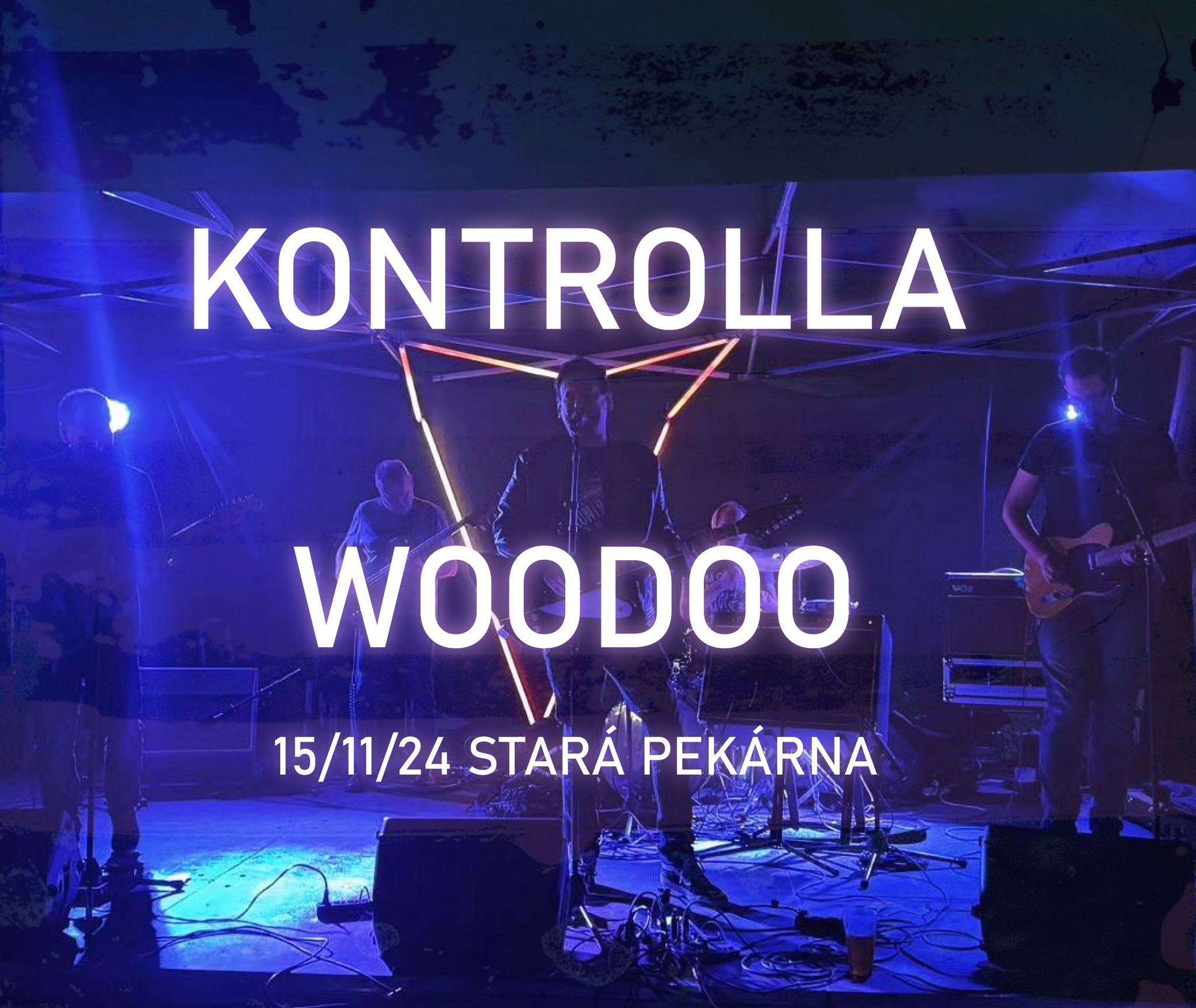 KONTROLLA + WOODOO na Staré pekárně