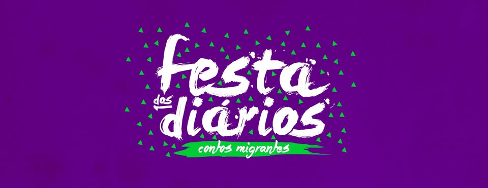 FESTA DOS DIÁRIOS Contos Migrantes