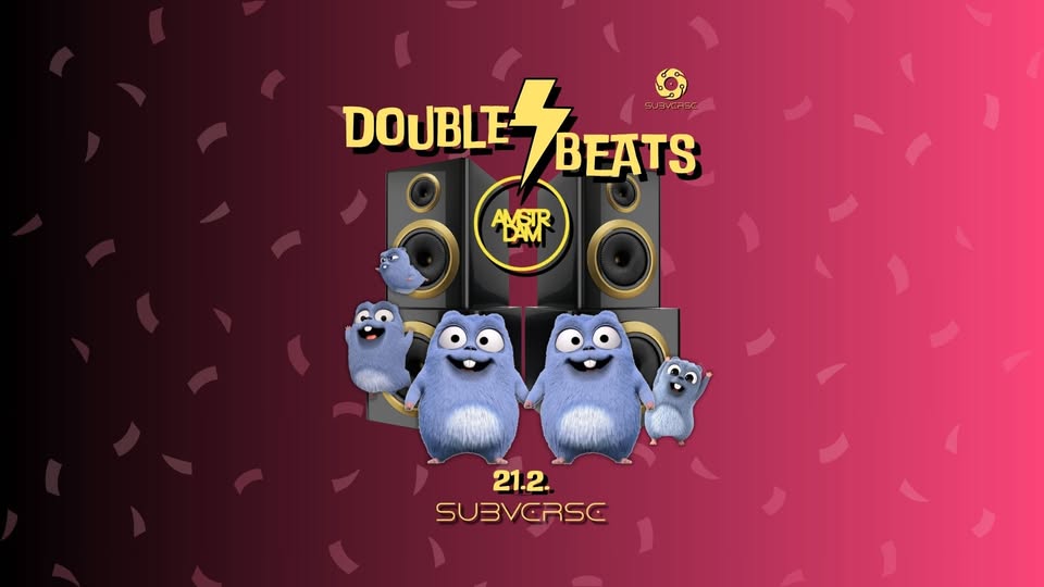 DOUBLE BEATS - MERRY & PLUS1 BIRTHDAY w/SUBVERSE & Guests