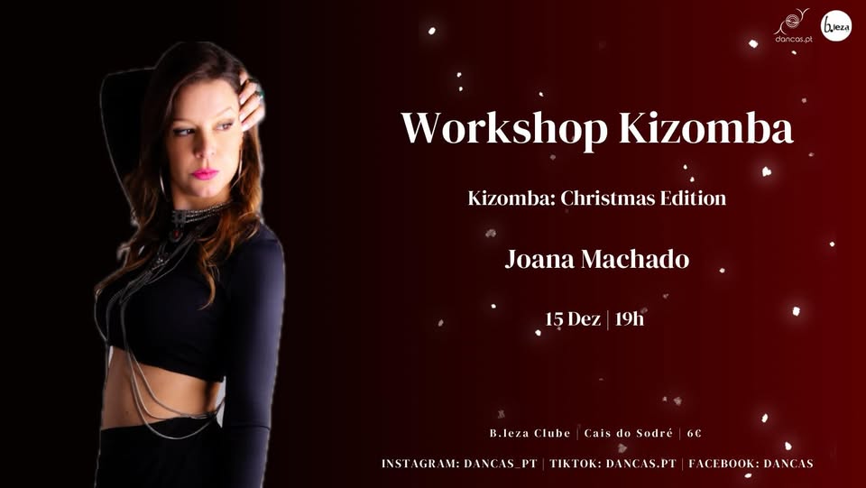 Danças no B.Leza | 15 Dez | Kizomba: Christmas Edition | Joana Machado