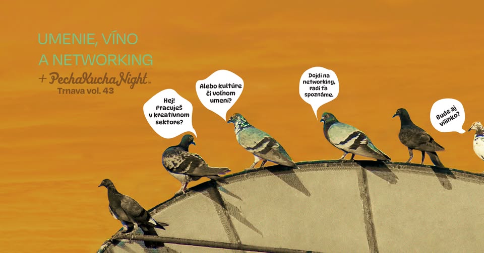 Umenie, víno a networking vol. 2 | PechaKucha Night Trnava vol. 43