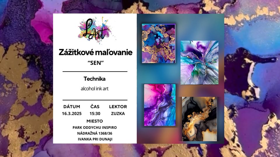 IVÁNKA PRI DUNAJI! Zážitkové maľovanie – “ SEN…“ alcohol ink ART
