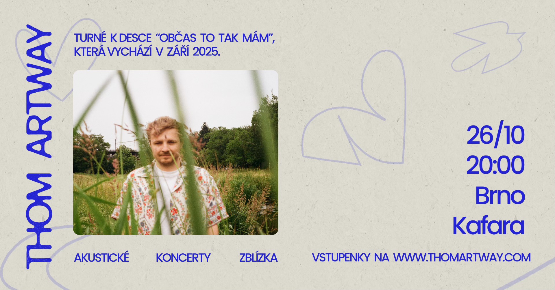 Thom Artway "ZBLÍZKA" - Brno / Kafara (20:00)