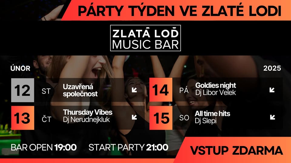 ÚNOR VE ZLATÉ LODI POKRAČUJE! 🎶🍸 | Vstup ZDARMA | Čtvrtek až Sobota | nám. Svobody - Zlatá Loď