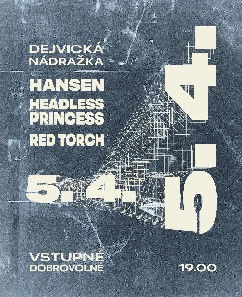 Hansen - Headless Princess - Red Torch v Dejvický nádražce