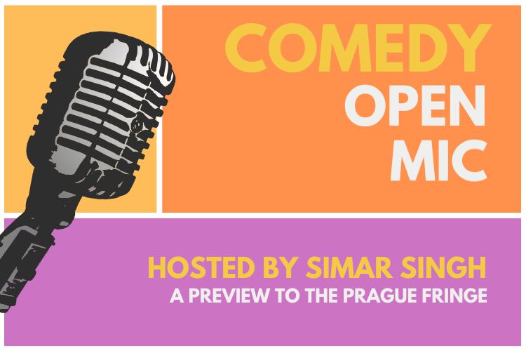 Comedy Open Mic - Hosted by Simar Singh | Preview to Prague Fringe