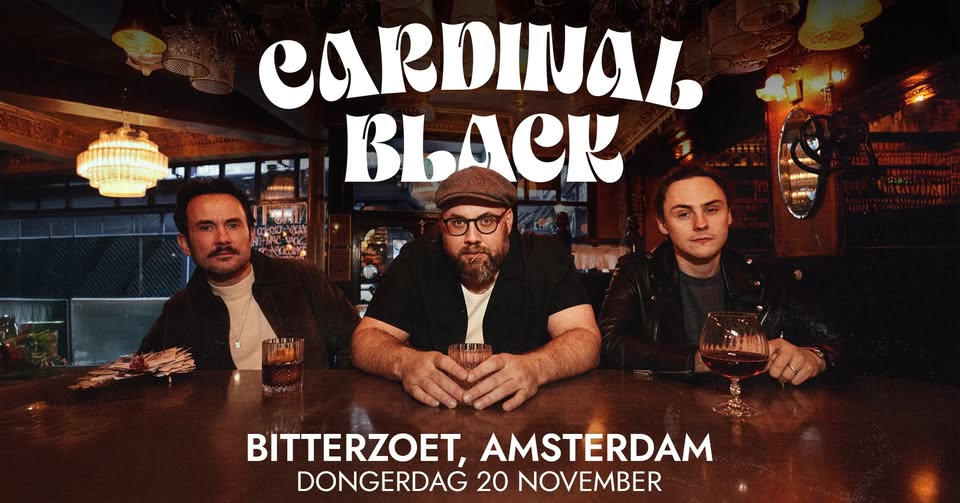 Cardinal Black | Bitterzoet, Amsterdam | Nov 20th