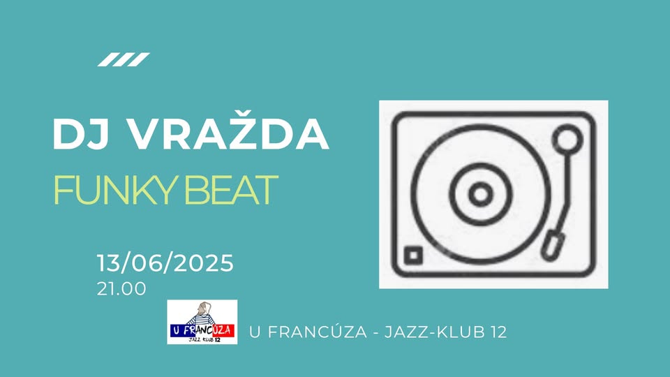 DJ VRAŽDA - FUNKY BEAT @ U Francúza