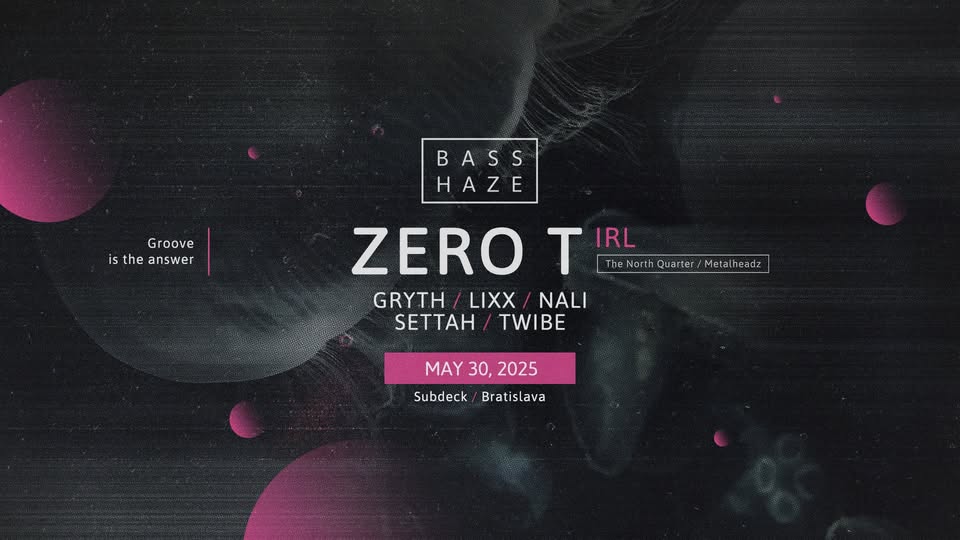 Basshaze w. Zero T (IRL)