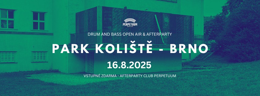 DnB Open Air & Afterparty - park Koliště & Perpetuum - 16.8.2025 - vstup zdarma