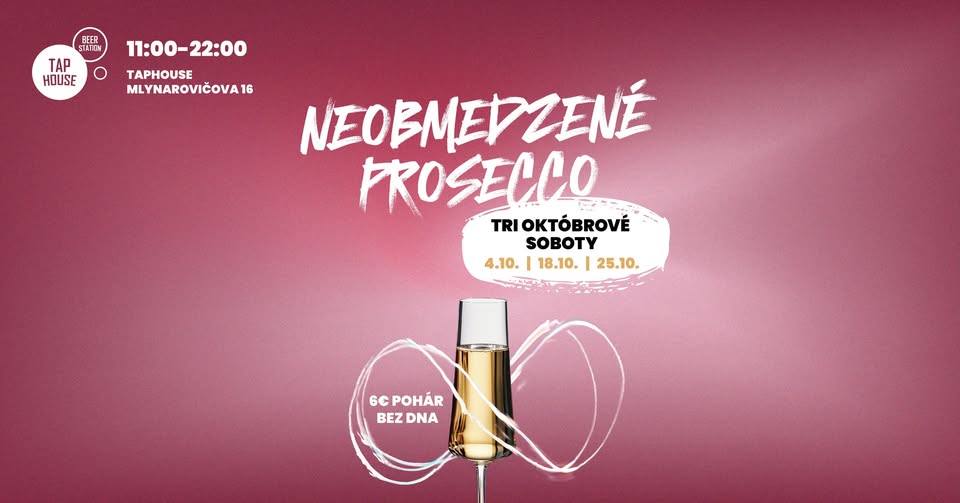 🥂 NEOBMEDZENÉ PROSECCO v TapHouse 🥂