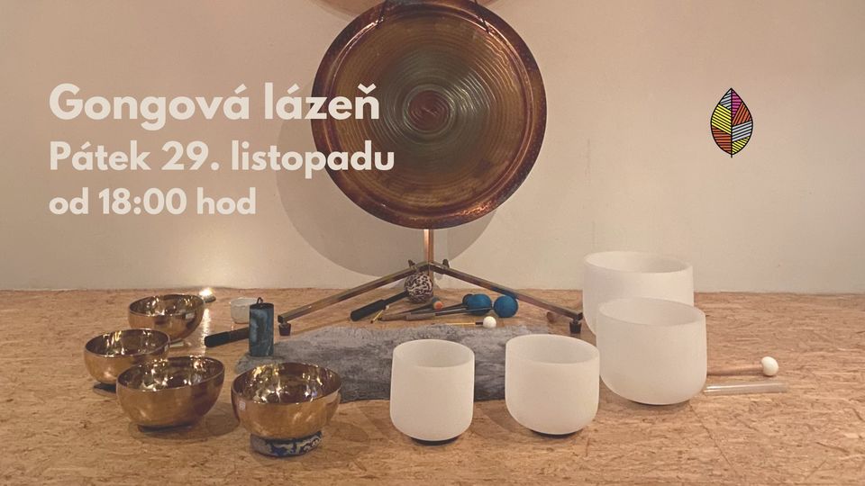 Léčivá gongová lázeň s Lucií Přibylovou