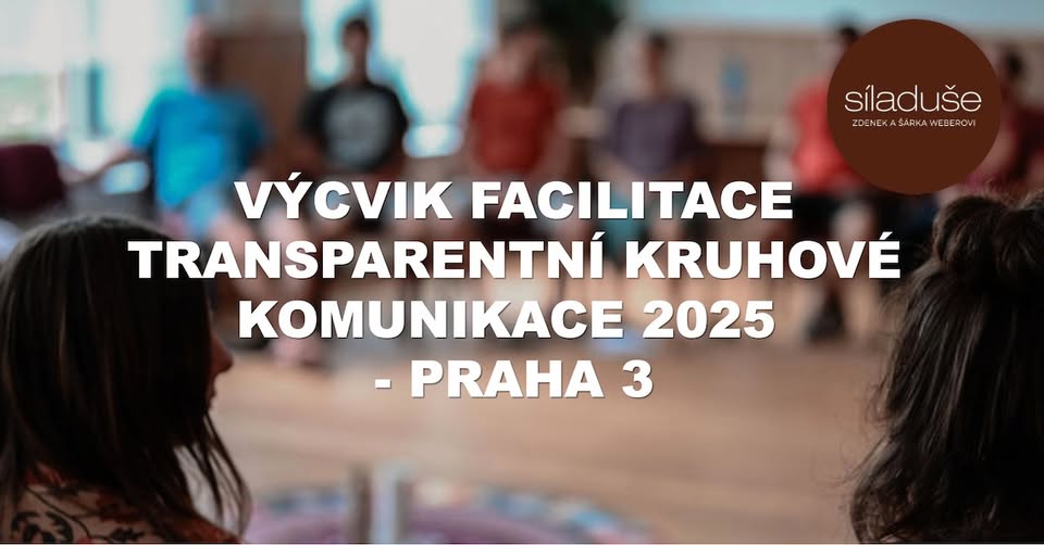 PRAHA - VÝCVIK FACILITACE TRANSPARENTNÍ KRUHOVÉ KOMUNIKACE - Praha 3