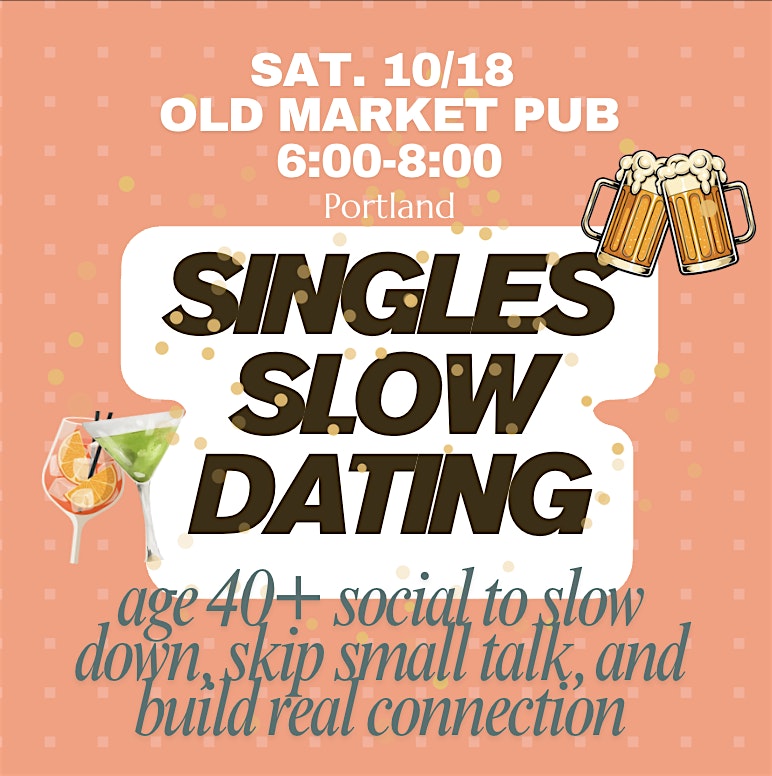Singles Slow Dating 40+ Edition
