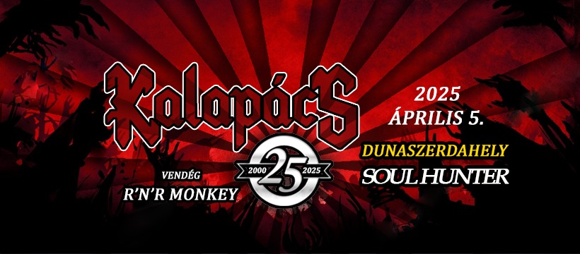 Kalapács 25. jubileumi koncert Dunaszerdahely!