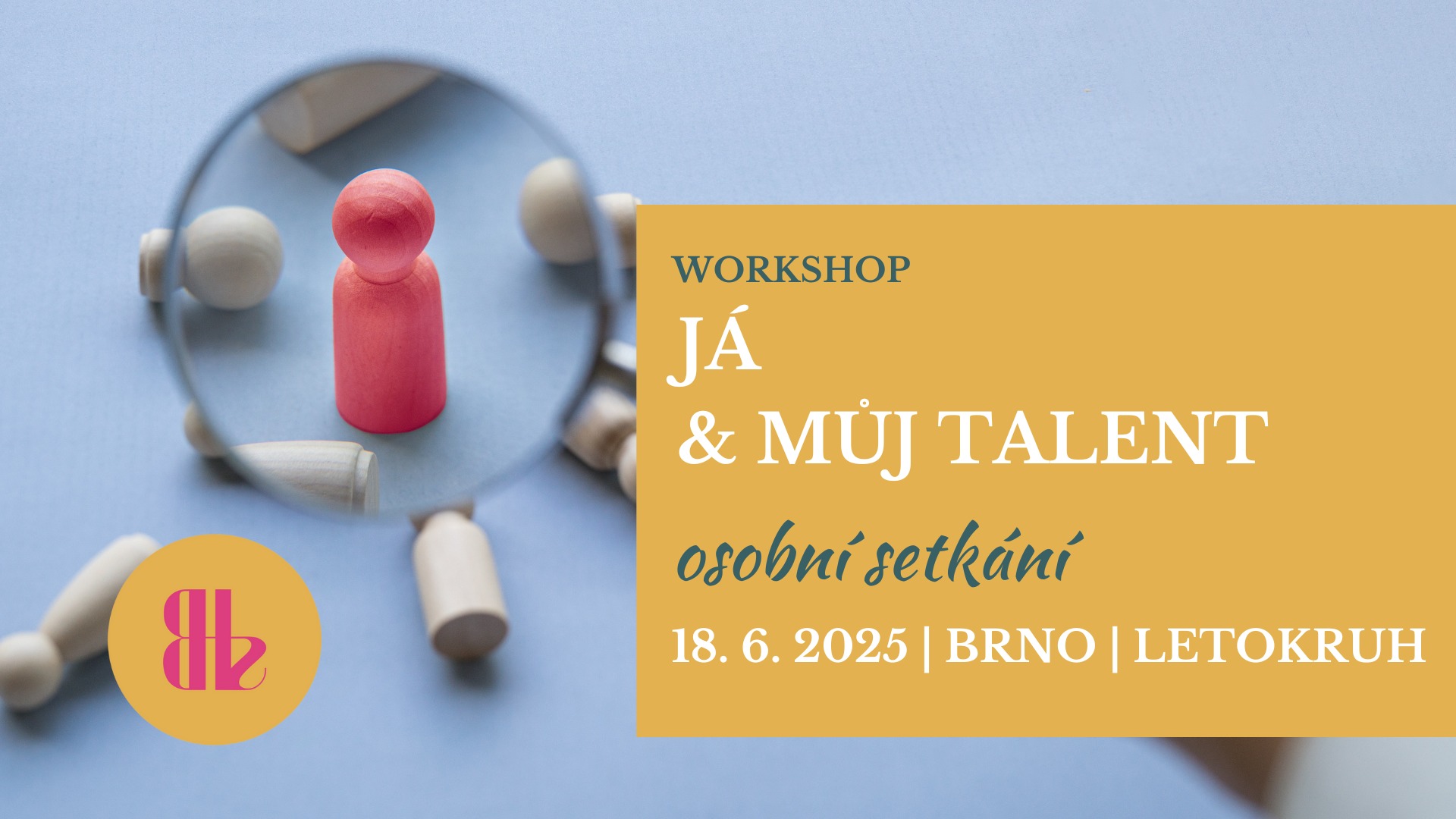 Workshop Já & můj talent - ÚVOD DO NOVÉHO CYKLU PRAVIDELNÝCH SETKÁNÍ