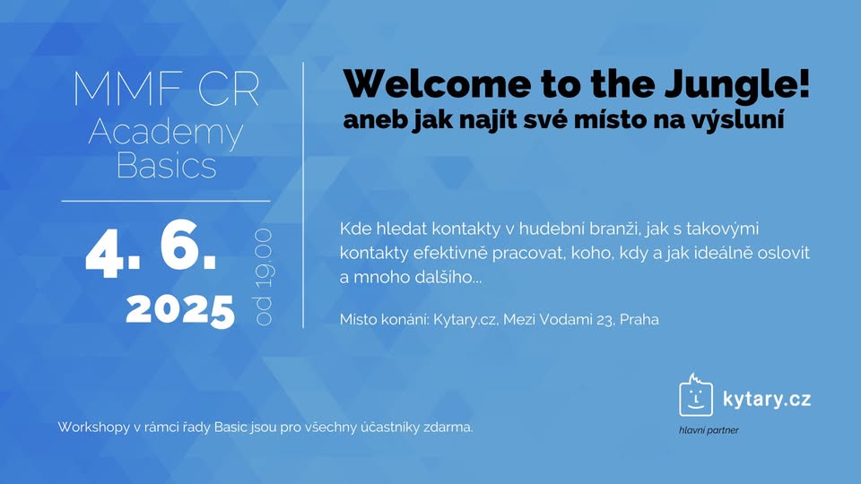 MMF CR Academy Basics: Welcome to the Jungle! aneb jak najít své místo na výsluní