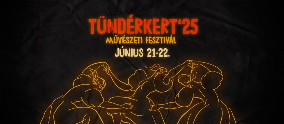 Tündérkert Művészeti Fesztivál 2025