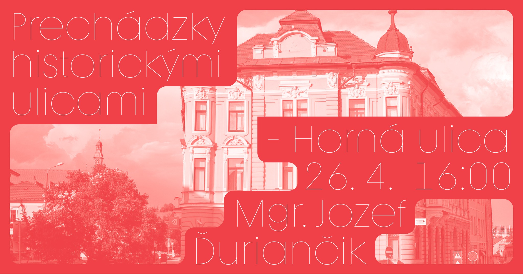 Prechádzky historickými ulicami – Horná ulica 1. časť
