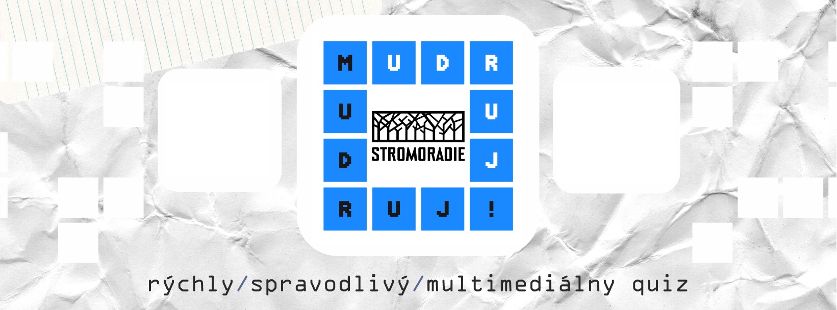 Mudruj quiz 185. Stromoradie, Prešov