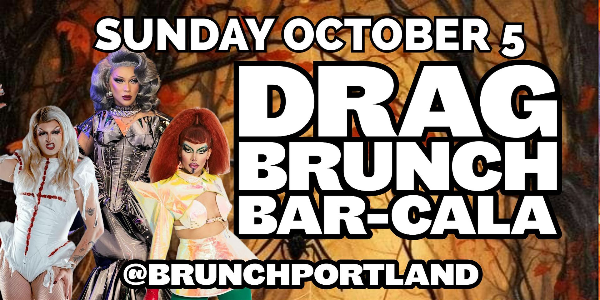 DRAG BRUNCH BAR-CALA (SUNDAY OCTOBER 5) HALLOWEEN SPECIAL