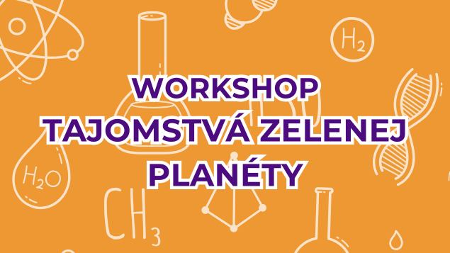 Tajomstvá zelenej planéty - workshop v SteelParku