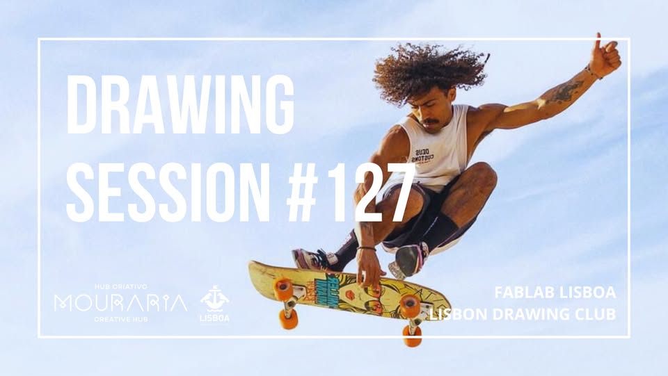 DRAWING SESSION /SESSÃO DE DESENHO #127 | Lisbon Drawing Club