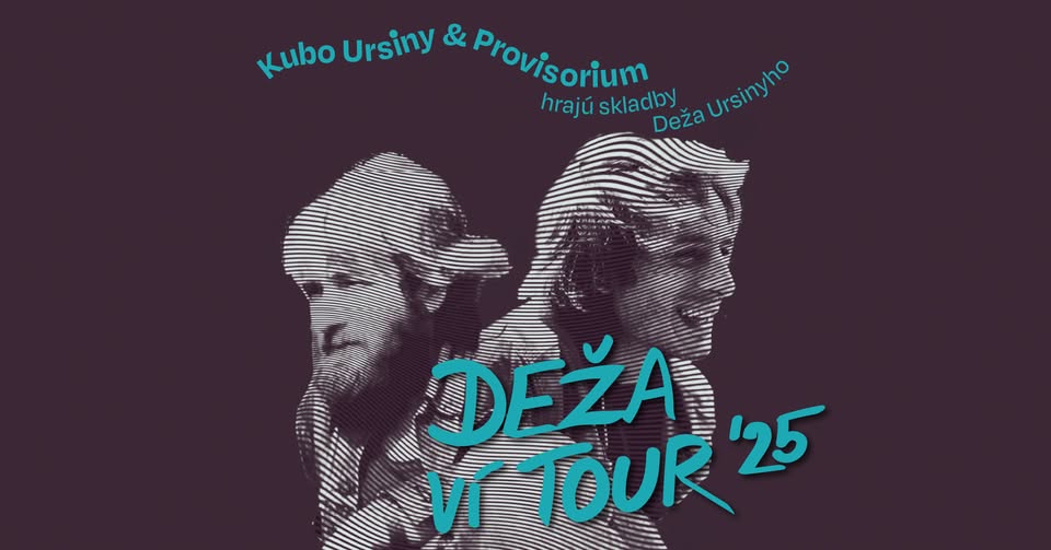 Deža ví tour 2025 | Kubo Ursiny & Provisorium hrajú skladby Deža Ursinyho