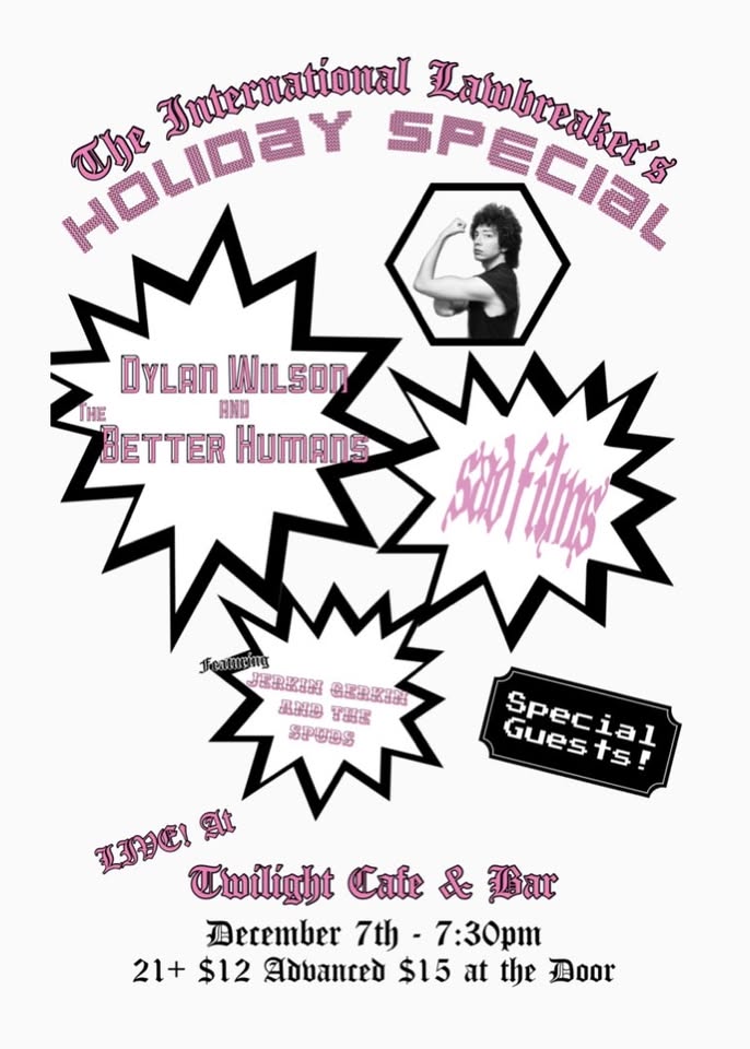 Dylan Wilson & The Better Humans w/ Sad Films, Jerkin Gerkin & The Spuds