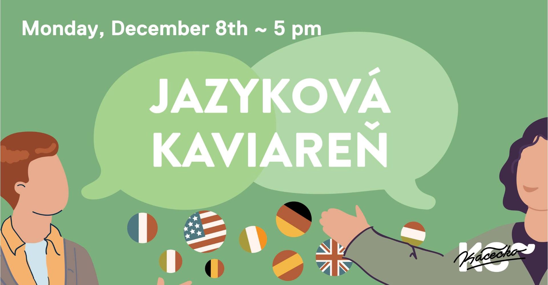 Jazyková kaviareň | 8. 12. | ~ Kácečko 17:00