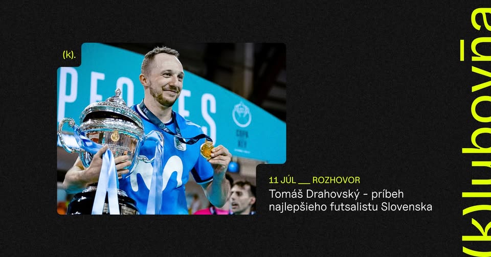 Tomáš Drahovský – príbeh najlepšieho futsalistu Slovenska