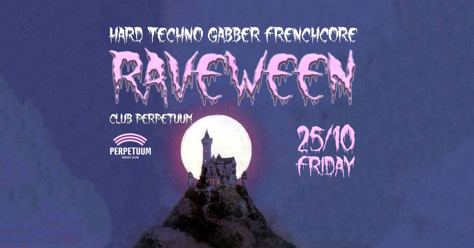RaveWeen 🎃 club Perpetuum 🎃 25.10.