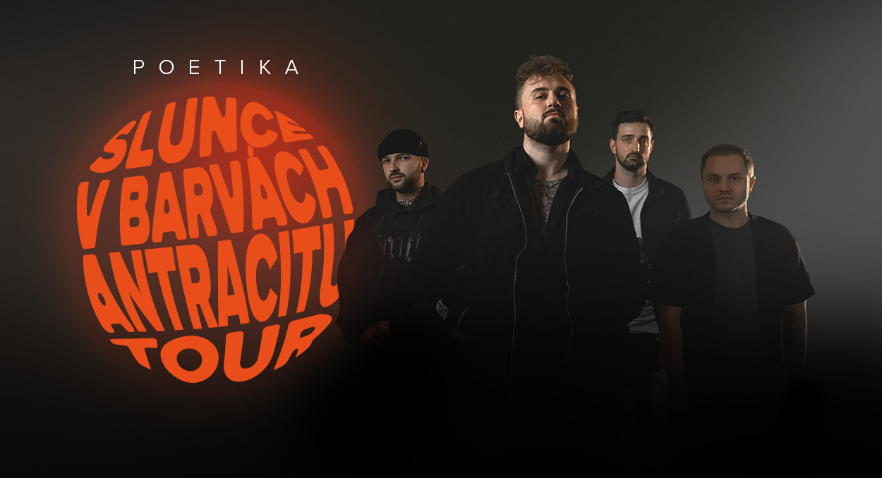 POETIKA - SLUNCE V BARVÁCH ANTRACITU TOUR - VELKÉ MEZIŘÍČÍ