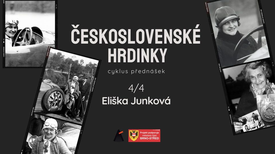Československé hrdinky. Cyklus přednášek. 4/4: Eliška Junková