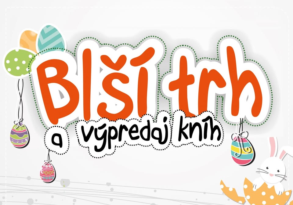 VEĽKONOČNÝ BLŠÍ TRH A VÝPREDAJ KNÍH