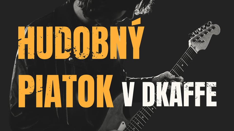 Hudobný piatok v DKaffe