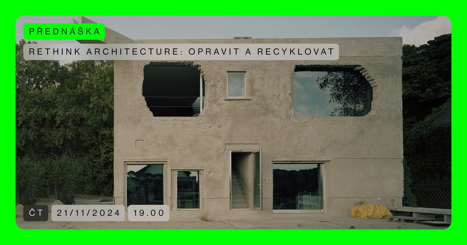 Rethink Architecture: Opravit a recyklovat