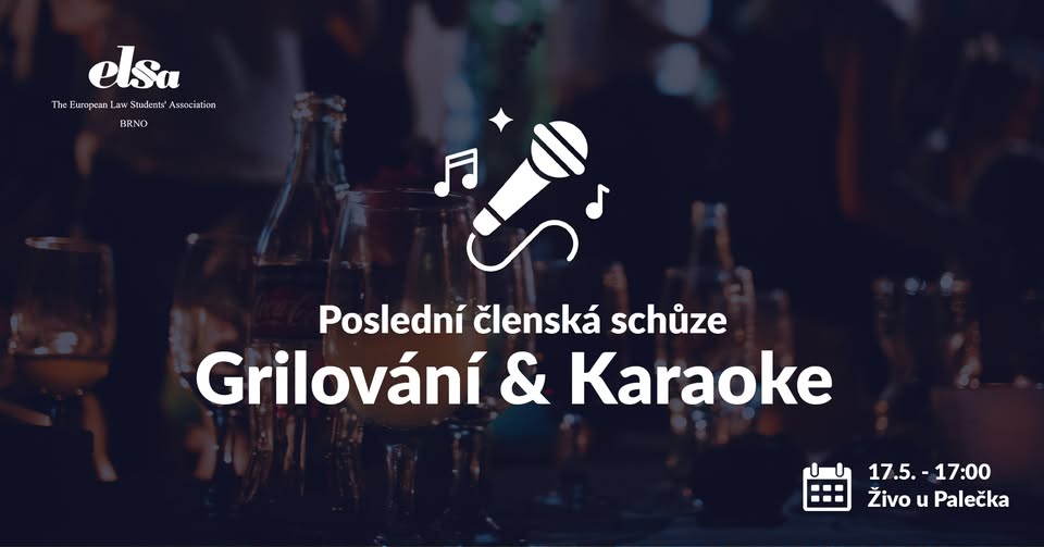 Poslední Členská schůze & Grilování & Karaoke s ELSA Brno