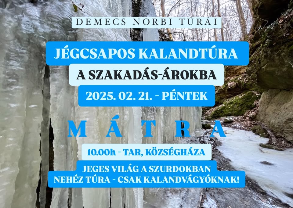 Jégcsapos, jeges kalandtúra a Szakadás-árokba - csak kalandvágyóknak! Mátra túra