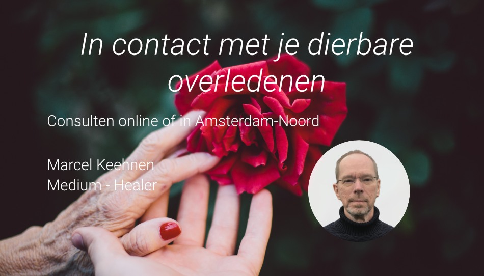 Contact met dierbaren overledenen. (Online of op locatie).