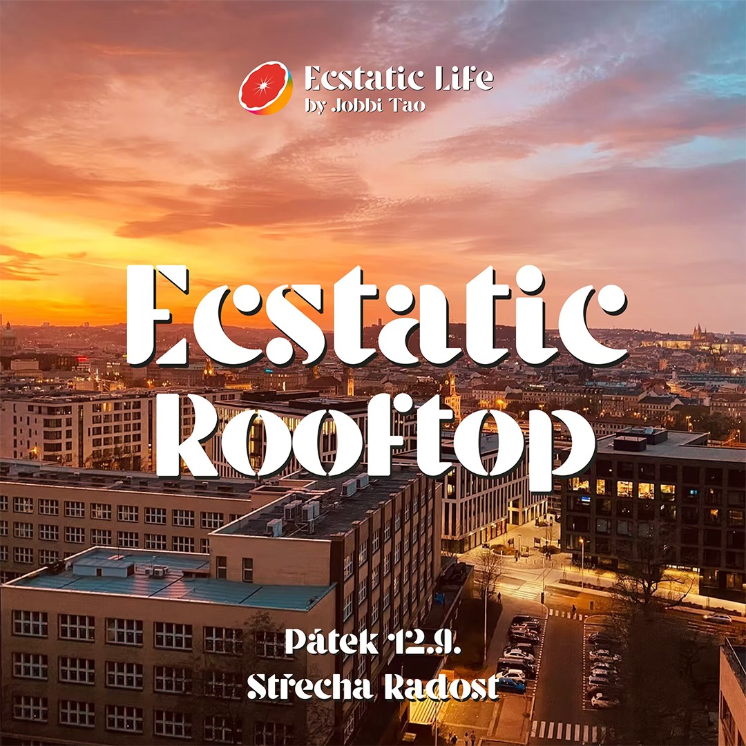ECSTATIC ROOFTOP | JOBBI TAO | Pátek 12.9.2025 | Střecha Radost