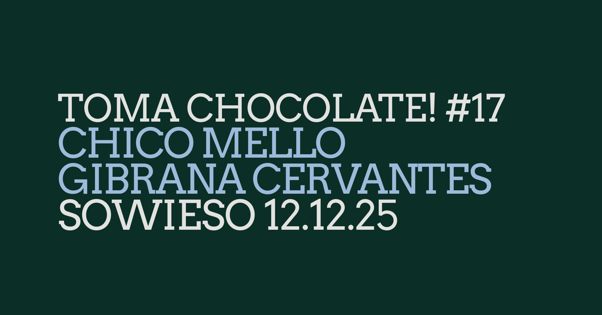 Chico Mello | Gibrana Cervantes