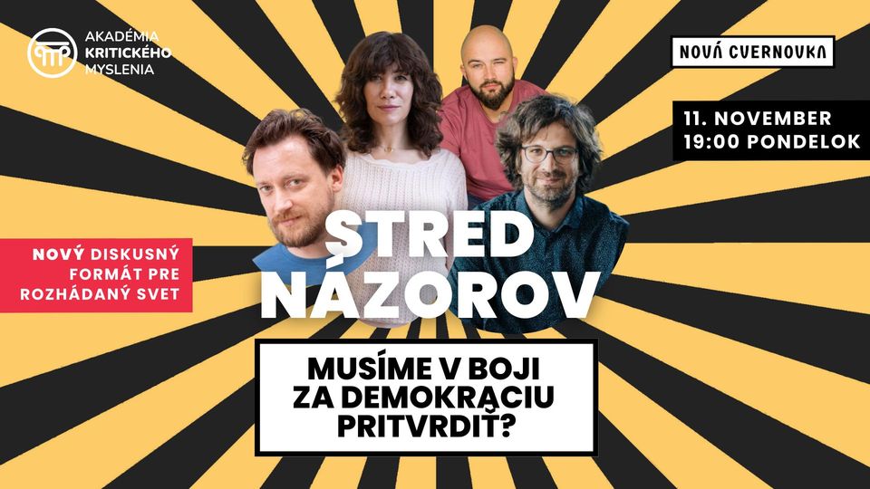 Stred názorov: Musíme v boji za demokraciu pritvrdiť?