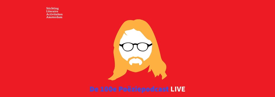 De 100e Poëziepodcast LIVE