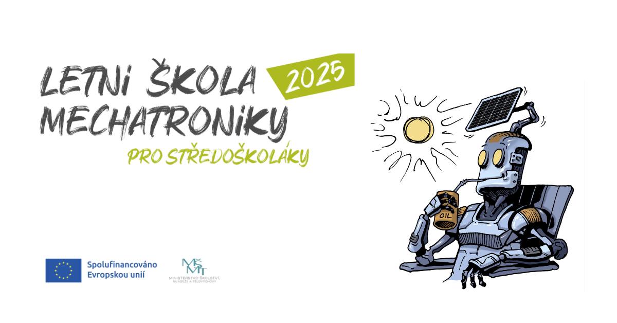 Léto s technikou! Letní škola mechatroniky pro středoškoláky